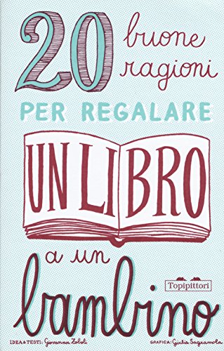 Stock image for 20 buone ragioni per regalare un libro a un bambino for sale by libreriauniversitaria.it