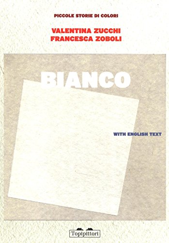 Stock image for Bianco. Piccole storie di colori for sale by libreriauniversitaria.it