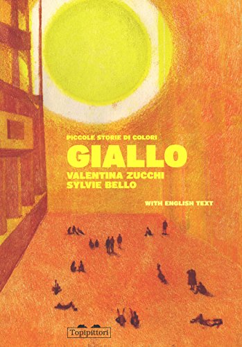 Stock image for Giallo. Piccole storie di colori. Ediz. italiana e inglese for sale by libreriauniversitaria.it