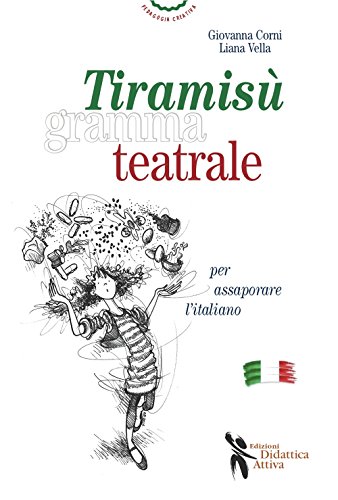 Beispielbild fr Tiramis grammateatrale per assaporare l'italiano zum Verkauf von libreriauniversitaria.it