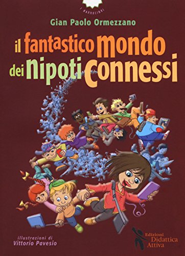 Beispielbild fr Il fantastico mondo dei nipoti connessi zum Verkauf von libreriauniversitaria.it