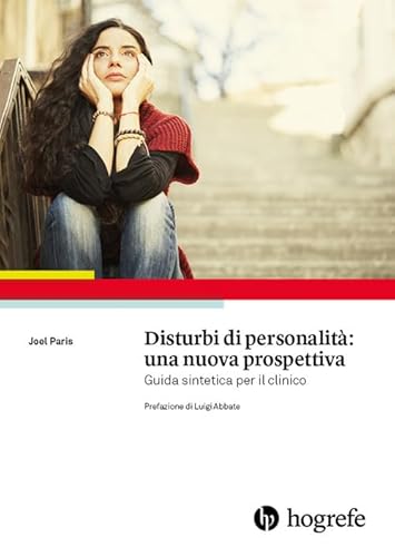 Stock image for Disturbi di personalit: una nuova prospettiva. Guida sintetica per il clinico for sale by libreriauniversitaria.it