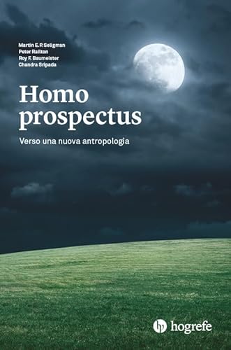 Imagen de archivo de Homo prospectus. Verso una nuova antropologia a la venta por Brook Bookstore