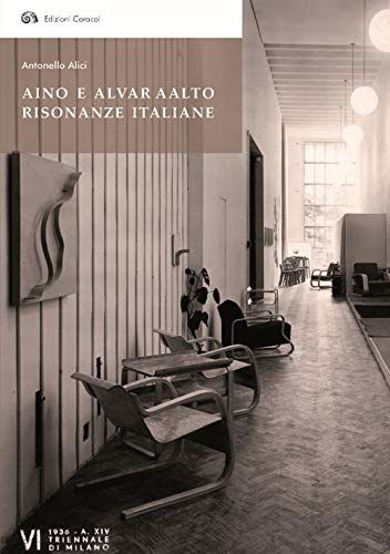 Imagen de archivo de Aino e Alvar Aalto. Risonanze italiane a la venta por Brook Bookstore