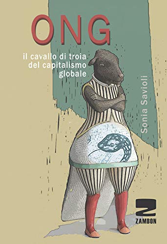 Beispielbild fr Ong. Il cavallo di troia del capitalismo globale zum Verkauf von libreriauniversitaria.it
