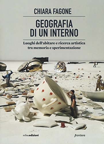 Beispielbild fr Geografia di un interno. Luoghi dell'abitare tra memoria e sperimentazione zum Verkauf von medimops