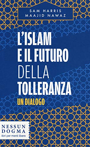 Stock image for L'islam e il futuro della tolleranza. Un dialogo for sale by medimops