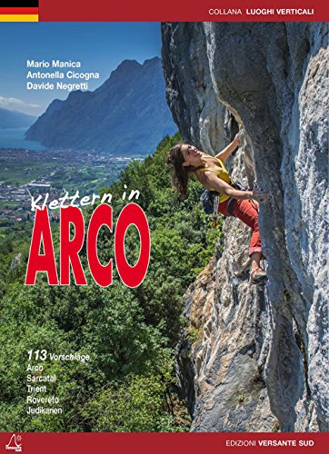 Beispielbild fr Klettern in Arco (Sarcatal-Trient-Rovereto-Judikarien-Brenta): Neuauflage 2015 zum Verkauf von Studibuch