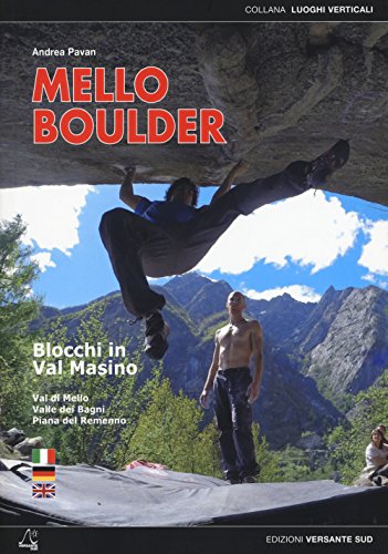 Beispielbild fr Mello Boulder: Blocchi in Val Masino - Val di Mello, Valle dei Bagni, Piana del Remenno zum Verkauf von medimops