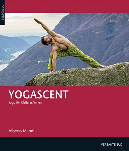 Stock image for Yogascent: Yoga fr Kletterer/Kletterinnen for sale by libreriauniversitaria.it