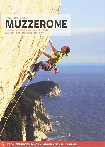 Stock image for MUZZERONE Kurze und lange Routen an der steilen Kste zwischen Porto Venere und Cinque Terre for sale by libreriauniversitaria.it