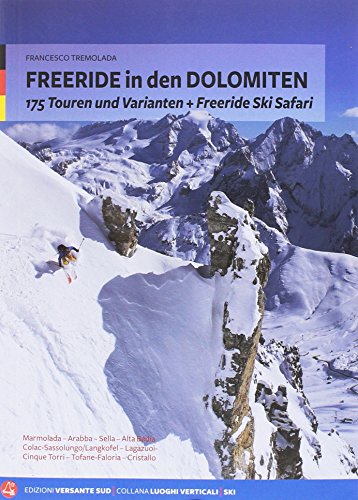 Stock image for Freeride Dolomiten: 175 Touren und Varianten + Freeride Ski Safari for sale by libreriauniversitaria.it