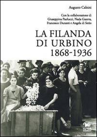 9788898615032: La filanda di Urbino 1868-1936