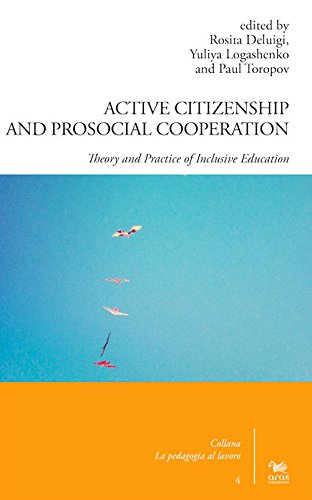 9788898615841: Active citizenship and prosocial cooperation. Theory and practice of inclusive education (La pedagogia al lavoro)