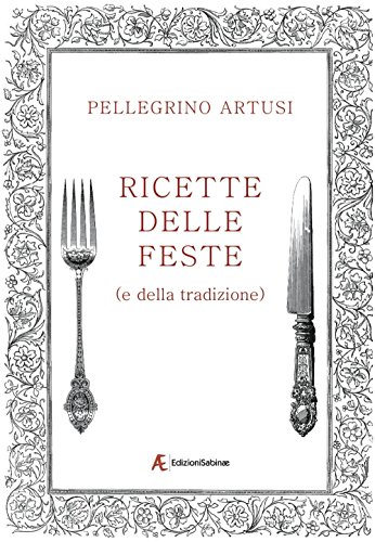 Stock image for Ricette delle feste (e della tradizione) for sale by Brook Bookstore