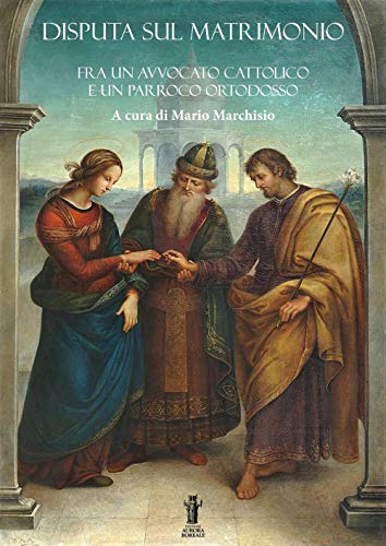 Stock image for Disputa sul matrimonio: Fra un avvocato cattolico e un parroco ortodosso (Italian Edition) for sale by GF Books, Inc.