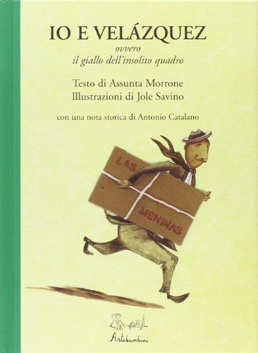 Stock image for Io e Velzquez ovvero il giallo dell'insolito quadro for sale by libreriauniversitaria.it