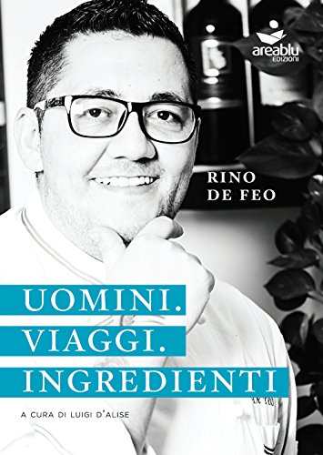 Beispielbild fr Uomini. Viaggi. Ingredienti zum Verkauf von medimops