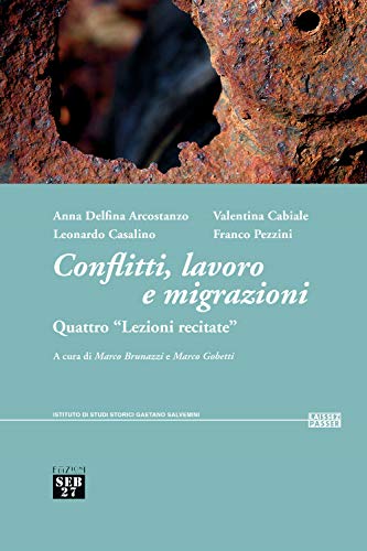 Stock image for Conflitti, lavoro e migrazioni. Quattro Lezioni recitate for sale by libreriauniversitaria.it