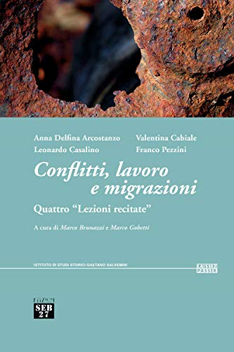 9788898670338: Conflitti, lavoro e migrazioni. Quattro Lezioni recitate