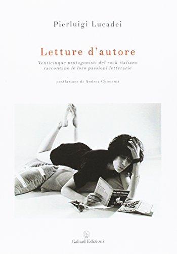 9788898722433: Letture d'autore. Venticinque protagonisti del rock italiano raccontano le loro passioni letterarie (Supernatural)