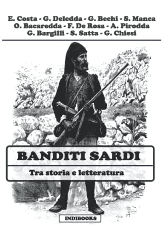 9788898737178: Banditi sardi: Tra storia e letteratura