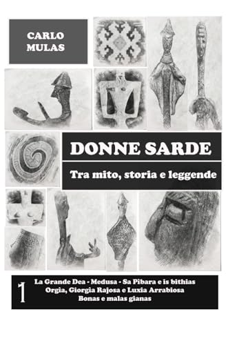 Stock image for Donne sarde: Tra mito, storia e leggende (Italian Edition) for sale by Book Deals