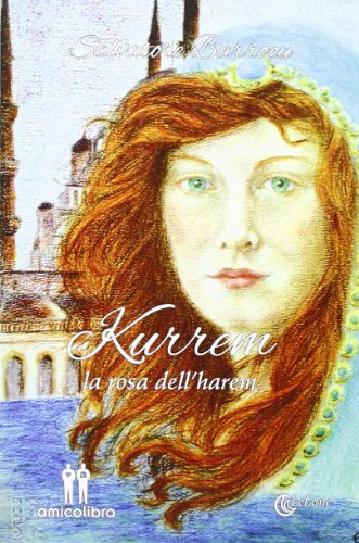 9788898738182: Kurrem. La rosa dell'harem (LeLune)