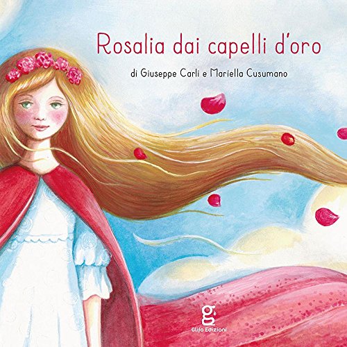 Beispielbild fr Rosalia dai capelli d'oro zum Verkauf von medimops