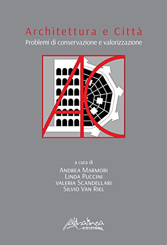 9788898743575: Architettura e citt. Problemi di conservazione e valorizzazione