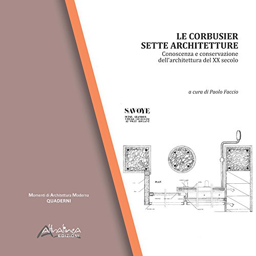 Imagen de archivo de Le Corbusier. Sette architetture. Conoscenza e conservazione dell'architettura del XX secolo a la venta por Brook Bookstore