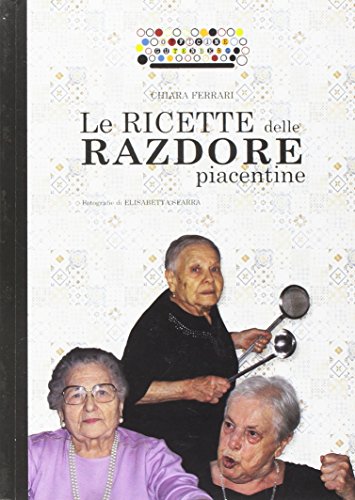 Imagen de archivo de Le ricette delle razdore piacentine a la venta por libreriauniversitaria.it