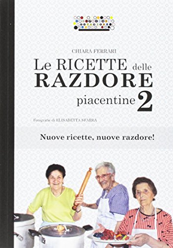 Imagen de archivo de Le ricette delle razdore piacentine 2 a la venta por libreriauniversitaria.it