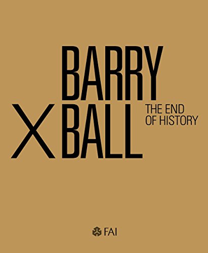 Stock image for Barry X Ball. The end of history. Ediz. italiana e inglese for sale by Inquiring Minds