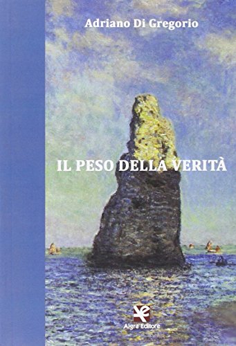 9788898760060: Il peso della verit