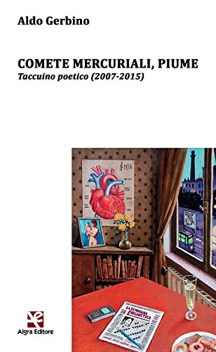 9788898760961: Comete mercuriali, piume. Taccuino poetico (2007-2015)