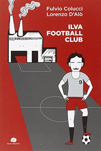 Beispielbild fr Ilva football club (ita) zum Verkauf von Brook Bookstore