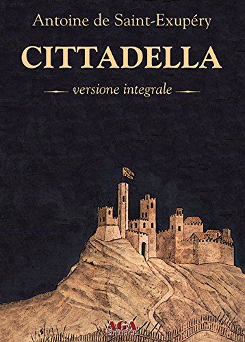 Cittadella - Antoine de Saint-Exupéry