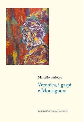 Beispielbild fr Veronica, i gaspi e monsignore zum Verkauf von libreriauniversitaria.it