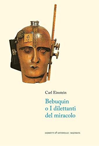Beispielbild fr Bebuquin o i dilettanti del miracolo (Italian) zum Verkauf von Brook Bookstore