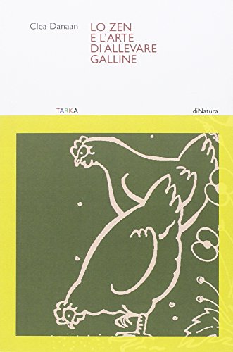 Beispielbild fr Lo zen e l'arte di allevare galline zum Verkauf von libreriauniversitaria.it