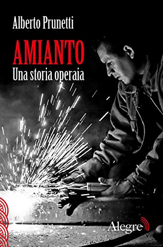 Stock image for Amianto. Una storia operaia for sale by libreriauniversitaria.it