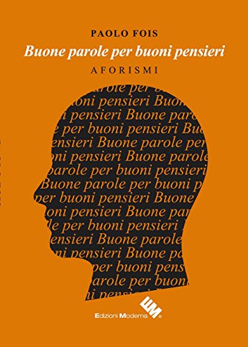 9788898843169: Buone parole per buoni pensieri