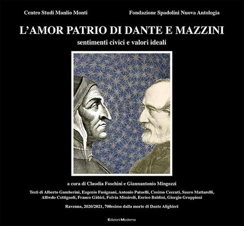 Beispielbild fr L'amor patrio di Dante e Mazzini. Sentimenti civici e valori ideali (ita) zum Verkauf von Brook Bookstore