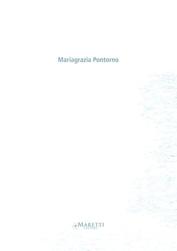 9788898855322: Mariagrazia Pontorno. Ediz. italiana e inglese