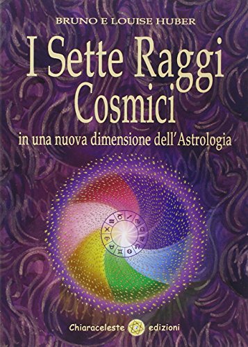 Imagen de archivo de I sette raggi cosmici in una nuova dimensione dell'astrologia a la venta por libreriauniversitaria.it