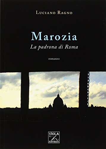 9788898866540: Marozia. La padrona di Roma