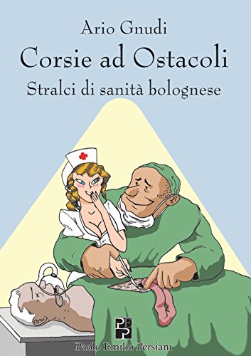 9788898874316: Corsie ad ostacoli. Stralci di sanit bolognese (Narrativa)