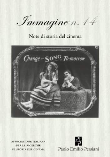 Imagen de archivo de Immagine. Note di storia del cinema (Vol. 14) (Italian Edition) a la venta por Book Deals