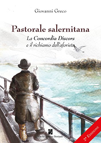 Stock image for Pastorale salernitana. La Concordia Discors e il richiamo dell'aforista for sale by libreriauniversitaria.it